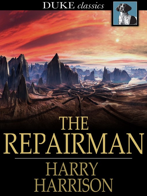 Title details for The Repairman by Harry Harrison - Available
